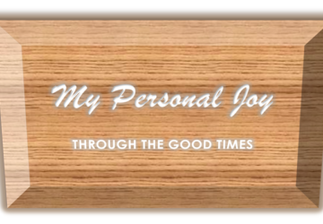 My Personal Joy | Through the Good Times